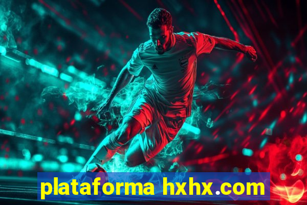 plataforma hxhx.com